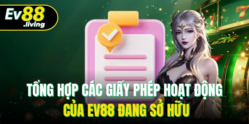 Giấy phép khẳng định tính hợp pháp của EV88
